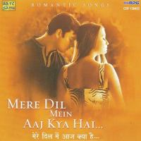 Mere Dil Mein Aaj Kya Hai songs mp3