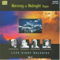 Morning To Midnight Ragas Vol 6 Class In songs mp3