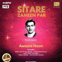 Sitare Zameen Par - Raj Kapoor - Awaara Hoon songs mp3