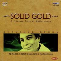 Solid Gold - Shamshad Begum Vol - 2 songs mp3