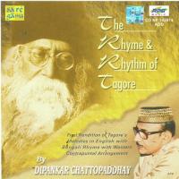 The Rhyme N Rhythm Of Tagore - Dipankar Chatterjee songs mp3