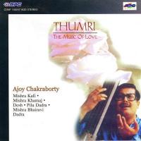 Thumri - Ajoy Chakraborty songs mp3