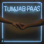 Tum Jab Paas Prateek Kuhad Song Download Mp3