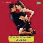 Hum To Mohabbat Karega Sonu Nigam,Sunidhi Chauhan Song Download Mp3