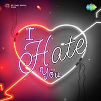 I Hate You songs mp3