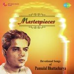 Masterpieces - Devotional Songs By Pannalal Bhattacharya songs mp3