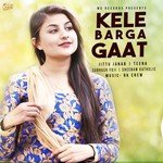 Kele Barga Gaat Sheenam Katholic,Subhash Foji,Teena,Jittu Janaab Song Download Mp3