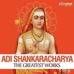 Adi Shankaracharya - The Greatest Works songs mp3