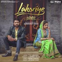 Janjhan (From "Lahoriye" Soundtrack) Gurpreet Maan With Jatinder Shah Song Download Mp3