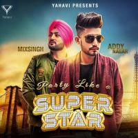 Party Like A Superstar Addy Nagar Song Download Mp3