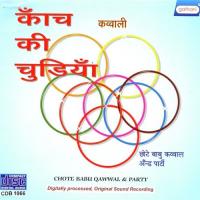 Kanch Ki Chunriya Salim Chistee Qawwal Song Download Mp3