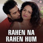 Rahen Na Rahen Hum Vardan Singh Song Download Mp3