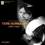 Tere Qurbaan Satinder Sartaaj Song Download Mp3