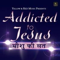 Addicted To Jesus - Yeshu Ki Lat songs mp3