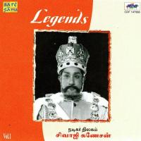 Legends Nadikar Thilakam Sivaji Ganesan - Vol1 songs mp3