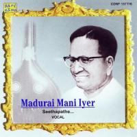 Madurai Mani Iyer - Vocal 1 songs mp3
