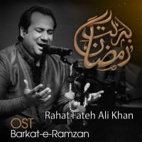 Barkat-e-Ramzan Rahat Fateh Ali Khan Song Download Mp3