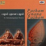 Pazham Gnana Pazham - Sulamangalam Sisters songs mp3