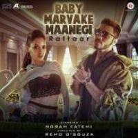 Baby Marvake Maanegi Raftaar Song Download Mp3