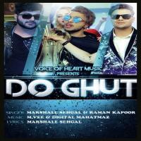 Do Ghut Marshall Sehgal,Raman Kapoor Song Download Mp3