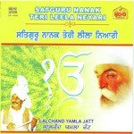 Satguru Nanak Teri Leela Neyari - Lalchand Yamla Jat songs mp3