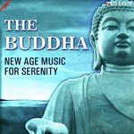 The Buddha - New Age Music For Serenity songs mp3