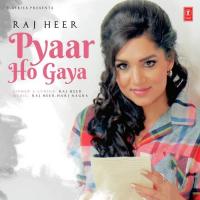Pyar Ho Gaya Raj Heer Song Download Mp3