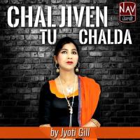 Chal Jiven Tu Chalda Jyoti Gill Song Download Mp3