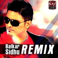 Balkar Sidhu (Remix Version) songs mp3