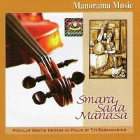 Smarasada Maanasa T.H. Subramaniam,Kannan Tripunithura,Trivandrum V Surendran Song Download Mp3