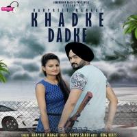 Khadke Dadke Harpreet Mangat Song Download Mp3