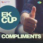 Ek Cup Compliments songs mp3