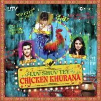 Luv Shuv Tey Chicken Khurana Shahid Mallya,Harshdeep Kaur Song Download Mp3