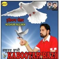 Kabootar Bazi Hushiar Aulakh Song Download Mp3