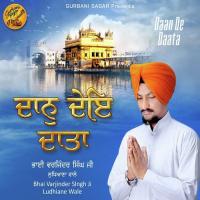 Daan De Daata Bhai Varjinder Singh Ji Ludhiane Wale Song Download Mp3