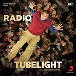 Radio (From "Tubelight") Amit Mishra,Pritam Chakraborty,Kamaal Khan Song Download Mp3