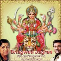 Bhagwati Jagran By Lata Mangeshkar And Sardool Sikander songs mp3