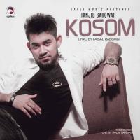 Kosom Tanjib Sarowar Song Download Mp3