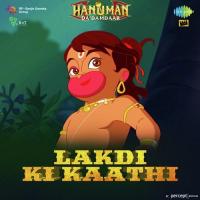 Hanuman Da Damdaar - Lakdi Ki Kaathi songs mp3