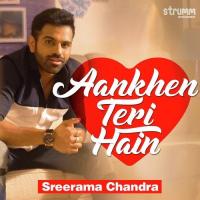 Aankhen Teri Hain Sreerama Chandra Mynampati Song Download Mp3