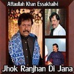 Main Vi Ranjha Attaullah Khan Essakhailvi Song Download Mp3
