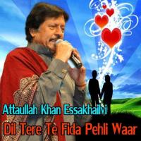 Puchhiyan Kar Ada Haal Attaullah Khan Essakhailvi Song Download Mp3