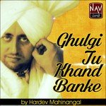 Ghulgi Tu Khand Banke Hardev Mahinangal Song Download Mp3