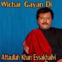 Vichhar Gayan Di Yaad Attaullah Khan Essakhailvi Song Download Mp3