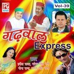 Utrakhand Garhwal Express Vol-39 songs mp3