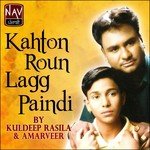 Kahton Roun Lagg Paindi Kuldeep Rasila,Amarveer Song Download Mp3
