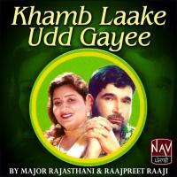 Kahnu Vich Vajda Ve Raajpreet Raaji,Major Rajasthani Song Download Mp3