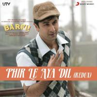 Phir Le Aya Dil (Redux) [From "Barfi!"] Pritam Chakraborty,Shafqat Amanat Ali Song Download Mp3