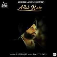 Allah Kare Angad Ajit Song Download Mp3