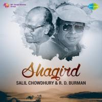 Shagird - Salil Chowdhury And R.D. Burman songs mp3